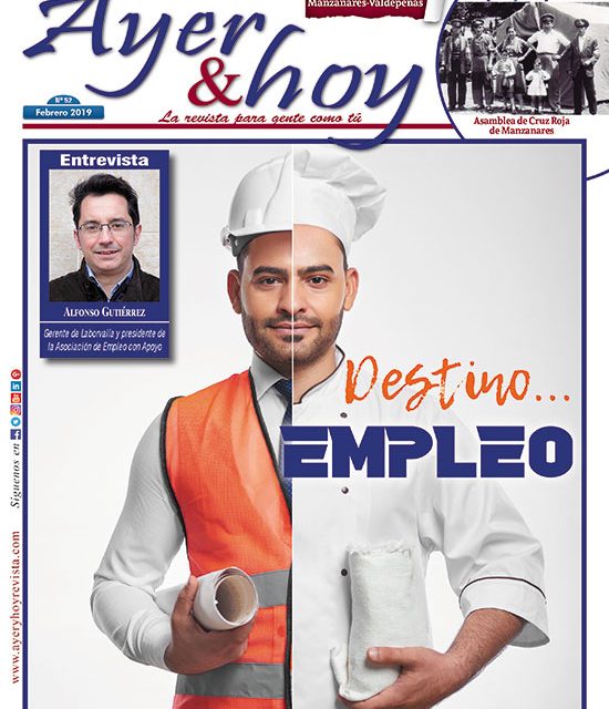 Ayer & hoy – Manzanares-Valdepeñas – Revista Febrero 2019