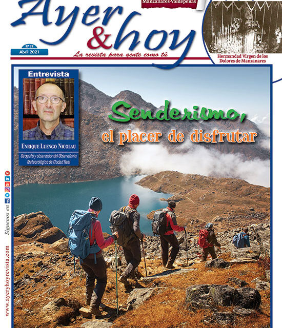 Ayer & hoy – Manzanares-Valdepeñas – Revista Abril 2021