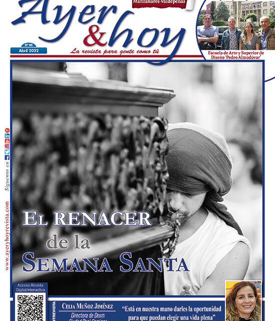 Ayer & hoy – Manzanares-Valdepeñas – Revista Abril 2022