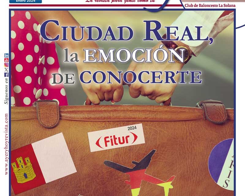 Ayer & hoy – Manzanares-Valdepeñas – Revista Enero 2024