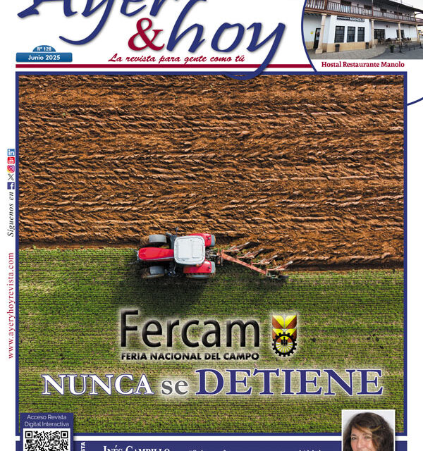 Ayer & hoy – Manzanares-Valdepeñas – Revista junio 2025