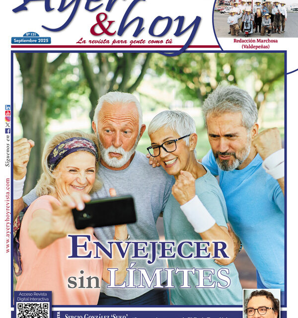 Ayer & hoy – Manzanares-Valdepeñas – Revista septiembre 2025