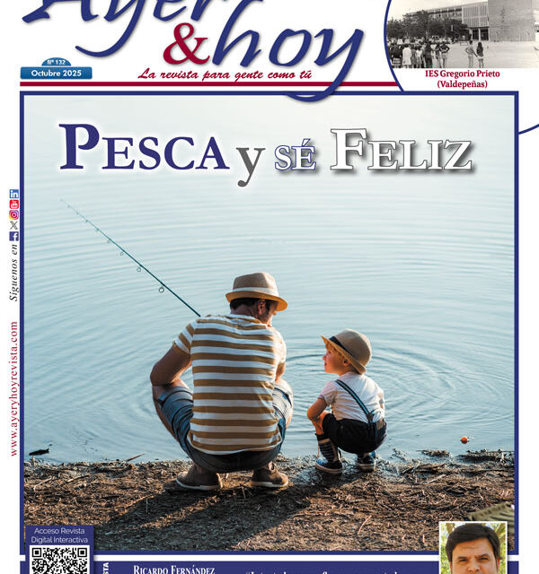 Ayer & hoy – Manzanares-Valdepeñas – Revista octubre 2025
