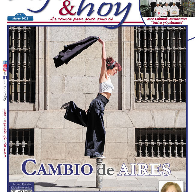 Ayer & hoy – Manzanares-Valdepeñas – Revista marzo 2026