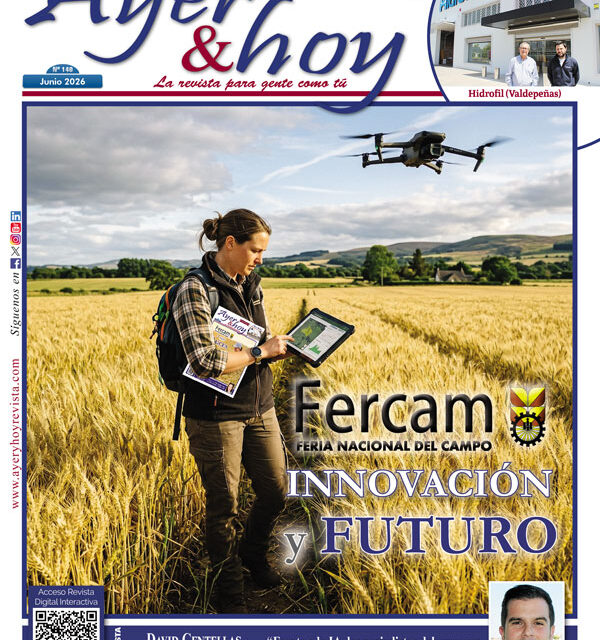 Ayer & hoy – Manzanares-Valdepeñas – Revista junio 2026