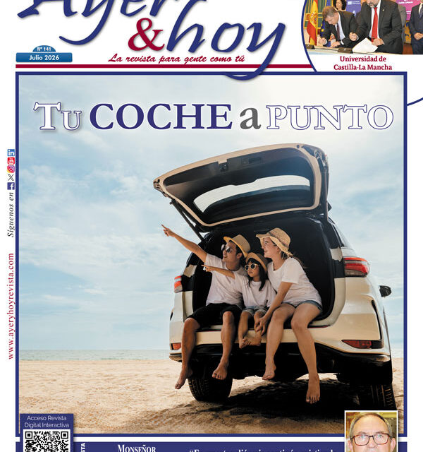 Ayer & hoy – Manzanares-Valdepeñas – Revista julio 2026